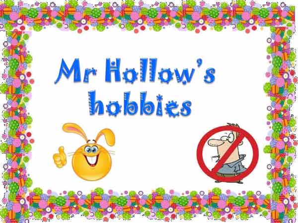 mr-hollows-hobbies